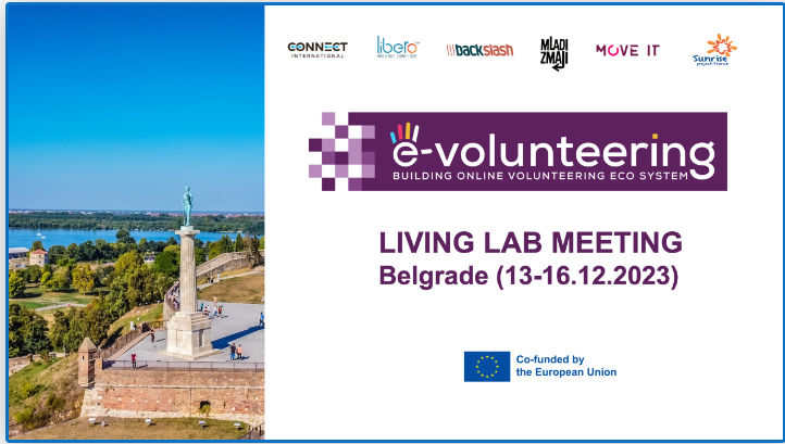You are currently viewing Call for participants – E-volunteering Living Lab Meeting (Belgrade,13-16.12.2023) 